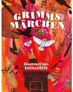 Grimms Märchen - Illustriert von Bernadette