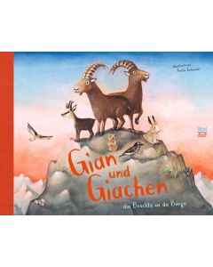 Gian und Giachen dia Beschta us da Bärga: alle Abenteuer in einem Sammelband!