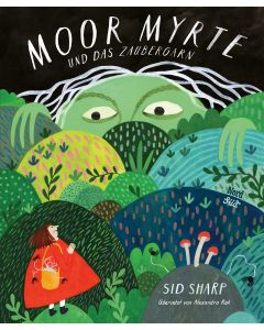 Moor Myrte und das Zaubergarn