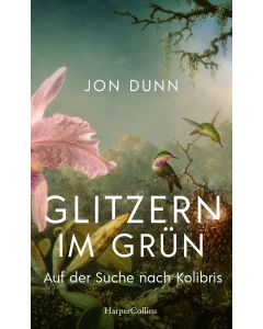 Glitzern im Grün – Auf der Suche nach Kolibris
