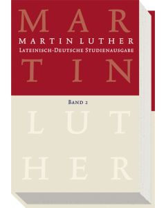 Lateinisch-Deutsche Studienausgabe / Martin Luther: Lateinisch-Deutsche Studienausgabe Band 2