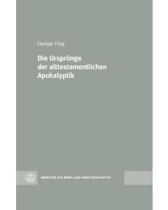 Die Ursprünge der alttestamentlichen Apokalyptik