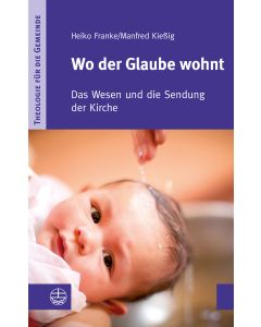 Wo der Glaube wohnt