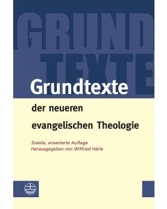 Grundtexte der neueren evangelischen Theologie