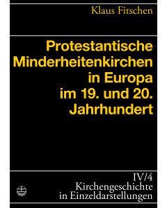 Protestantische Minderheitenkirchen in Europa im 19. und 20. Jahrhundert