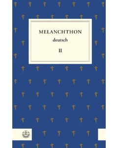 Melanchthon deutsch II