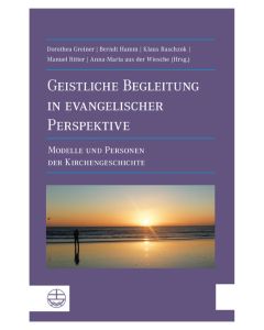 Geistliche Begleitung in evangelischer Perspektive