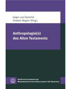 Anthropologie(n) des Alten Testaments