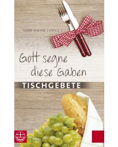 Gott segne diese Gaben