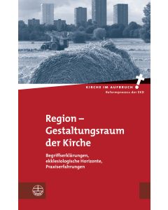 Region – Gestaltungsraum der Kirche