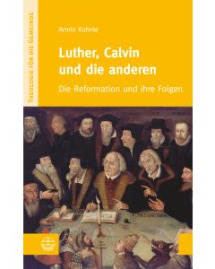 Luther, Calvin und die anderen