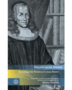 Die Anfänge des Pietismus in seinen Briefen