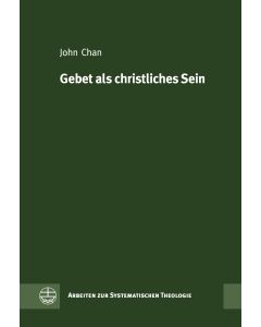 Gebet als christliches Sein, Leben und Tun