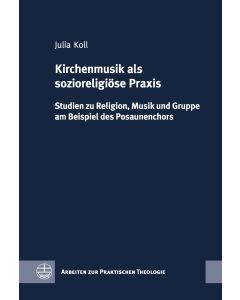 Kirchenmusik als sozioreligiöse Praxis