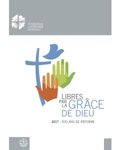 Libres par la grâce de Dieu