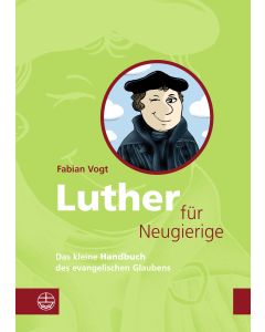 Luther für Neugierige