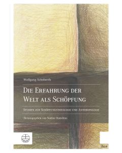 Die Erfahrung der Welt als Schöpfung
