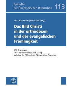Das Bild Christi in der orthodoxen und der evangelischen Frömmigkeit