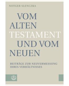 Vom Alten Testament und vom Neuen