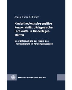 Kindertheologisch-sensitive Responsivität pädagogischer Fachkräfte in Kindertagesstätten