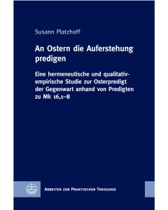 An Ostern die Auferstehung predigen