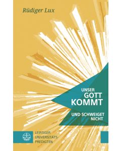 Unser Gott kommt und schweiget nicht