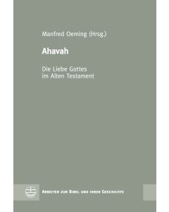 Ahavah – Die Liebe Gottes im Alten Testament