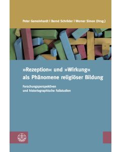 »Rezeption« und »Wirkung« als Phänomene religiöser Bildung