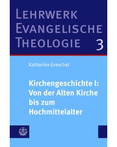 Kirchengeschichte I: Von der Alten Kirche bis zum Hochmittelalter