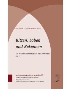 Bitten, Loben und Bekennen
