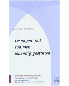 Lesungen und Psalmen lebendig gestalten