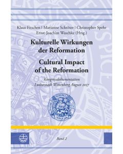 Kulturelle Wirkungen der Reformation. Cultural Impact of the Reformation