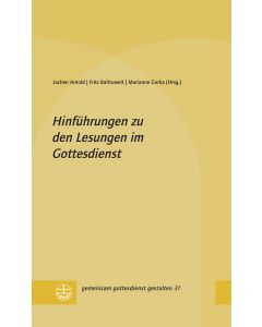 Hinführungen zu den Lesungen im Gottesdienst