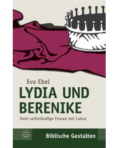 Lydia und Berenike