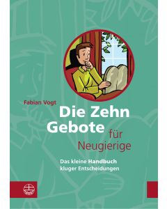 Die Zehn Gebote für Neugierige