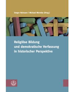Religiöse Bildung und demokratische Verfassung in historischer Perspektive