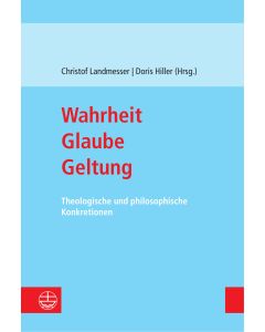 Wahrheit – Glaube – Geltung