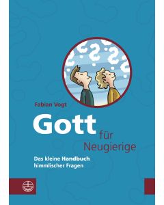 Gott für Neugierige