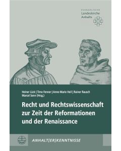 Recht und Rechtswissenschaft zur Zeit der Reformationen und der Renaissance
