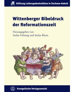 Wittenberger Bibeldruck der Reformationszeit