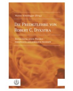 Die Predigtlehre von Robert C. Dykstra