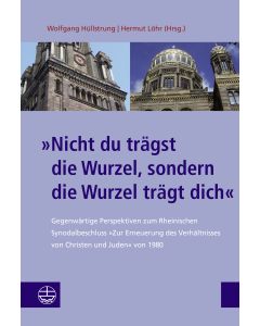»Nicht du trägst die Wurzel, sondern die Wurzel trägt dich«