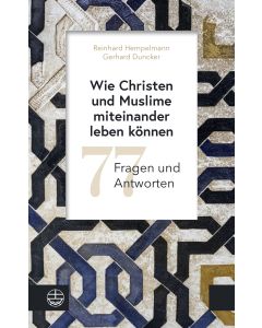 Wie Christen und Muslime miteinander leben können