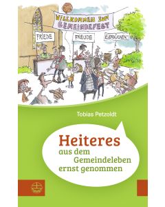 Heiteres aus dem Gemeindeleben ernstgenommen