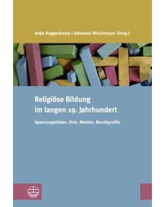 Religiöse Bildung im langen 19. Jahrhundert