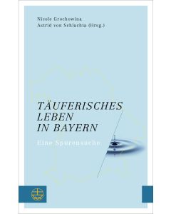 Täuferisches Leben in Bayern