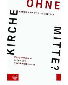 Kirche ohne Mitte?