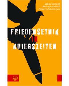 Friedensethik in Kriegszeiten