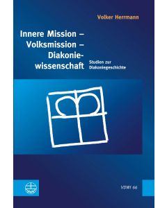 Innere Mission – Volksmission – Diakoniewissenschaft