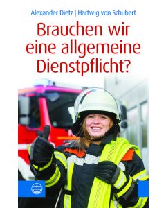 Brauchen wir eine allgemeine Dienstpflicht?